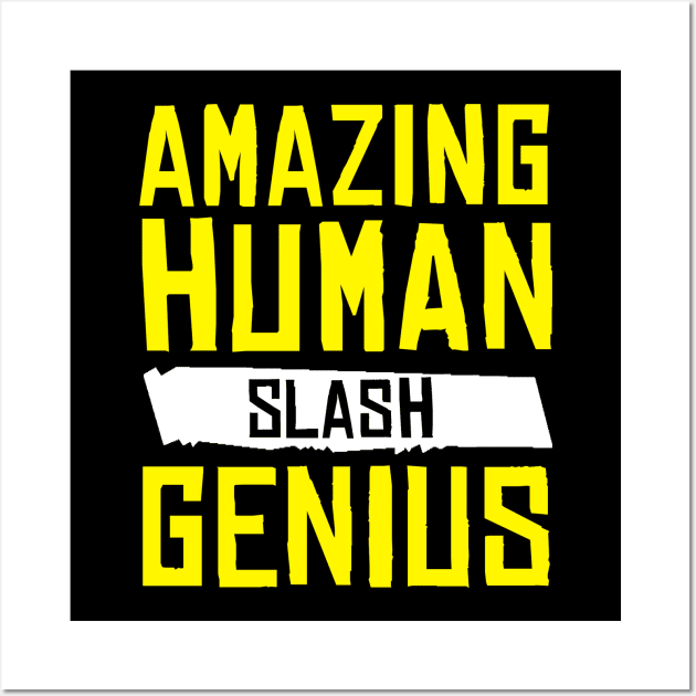 Amazing Human Slash Genius Wall Art by Printnation